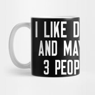 I Like Dogs And Maybe 3 People Mug